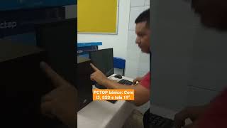 PCTOP básico: Core I3, SSD e Tela 19".