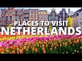 10 Best Things to DO in NETHERLANDS - Travel Guide 2023