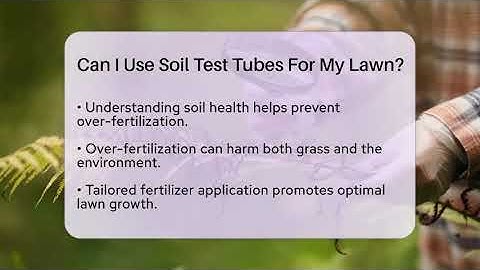 Can I Use Soil Test Tubes For My Lawn? - The Plant Enthusiast