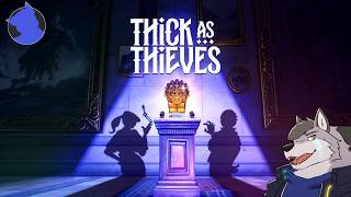 Thick As Thieves - Part 1