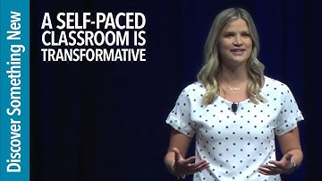 A Self-Paced Classroom Is Transformative