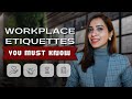 10 workplace etiquettes you must follow to succeed  mehar sindhu batra