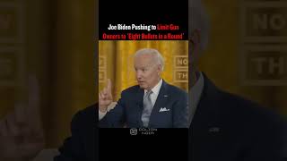 Joe Biden Pushing to Limit Gun Owners to ‘Eight Bullets in a Round’