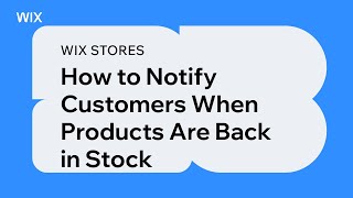 Wix Stores | Notify Customers When Products Are Back in Stock