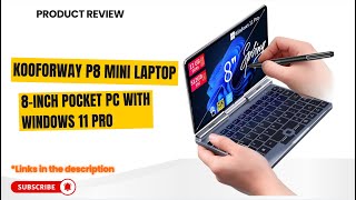 KOOFORWAY P8 Mini Laptop Review 8-Inch Pocket PC with Windows 11