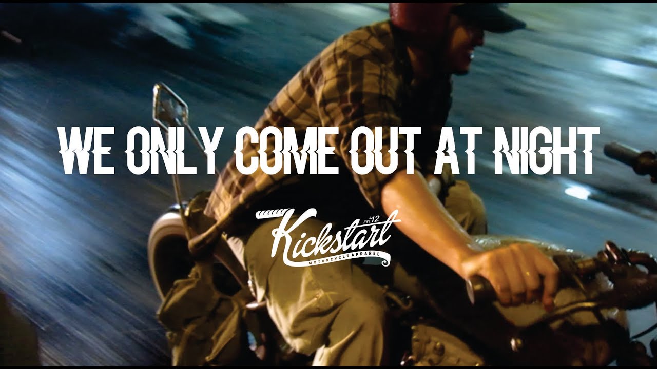 We Only Come Out at Night - YouTube
