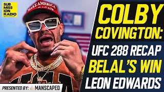 Colby Covington: Belal Muhammad&#39;s UFC 288 Win &quot;Was For Nothing ... He&#39;s Gonna Have To Fight Again&quot;