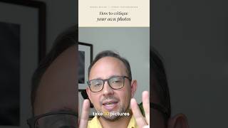 How to critique your own photos