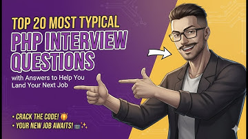 Top 20 Most Typical PHP Interview Questions with Answers to Help You Land Your Next Job