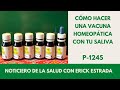 P-1245: CÓMO HACER UNA VACUNA HOMEOPÁTICA CON TU SALIVA, ERICK ESTRADA CON MARTHA DEBAYLE