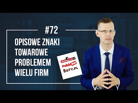 Opisowe znaki towarowe. Dlaczego powinieneś ich unikać? Opisowa nazwa firmy. Zbyt powszechna nazwa.