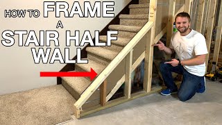 How To Frame A Stair Half Wall