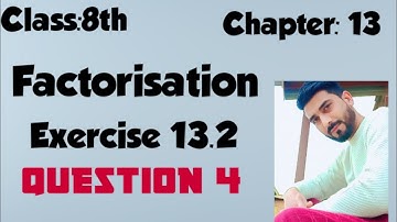 Class 8th Chapter 13 Factorisation Exercise 13.2 Question 4 | Ncert |