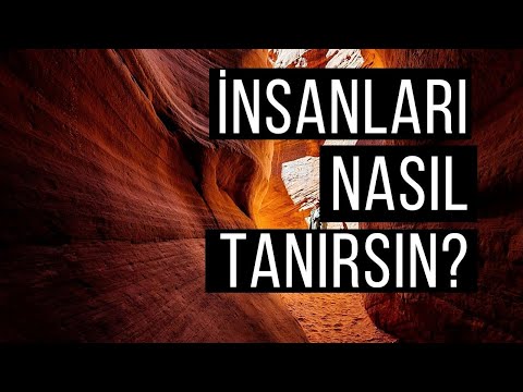 İNSANLARI NASIL TANIRIZ?