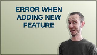 Gis: Error when adding new feature