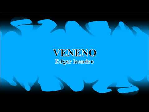 VENENO / Edgar Leandro y El Grupo Palo Santo