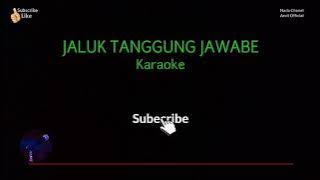 Jaluk tanggung jawabe / karaoke