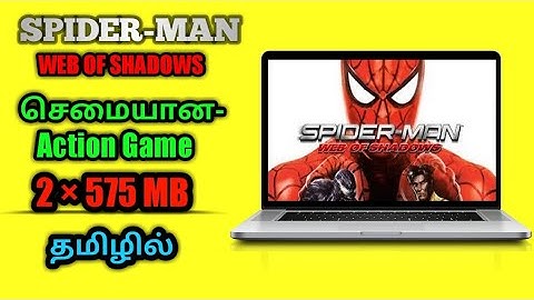 Spiderman web of shadows in pc for tamil|Just 2 ×575 MB|உங்கள்  2K Gamer-யில்