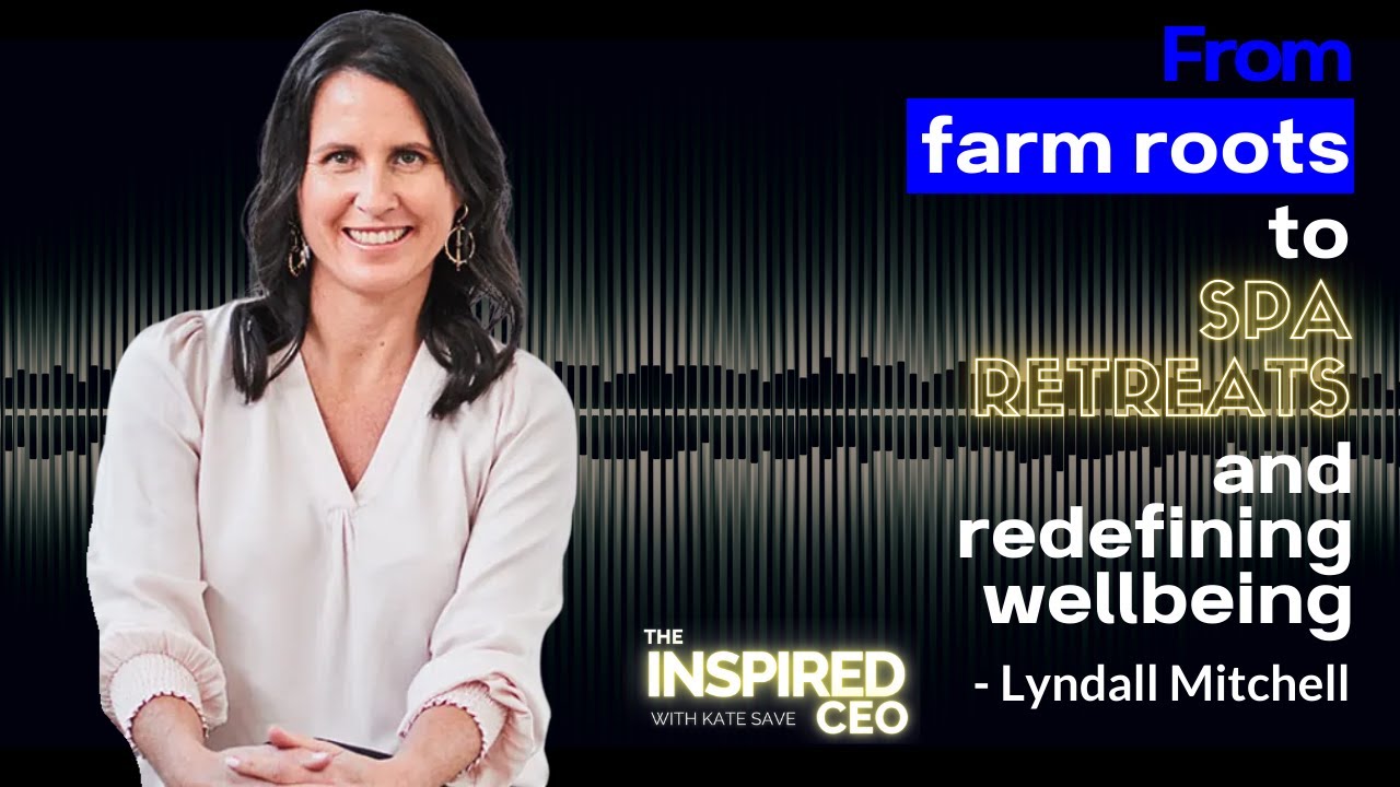 The Inspired CEO Podcast Ep 75: Lyndall Mitchell