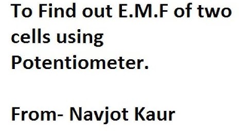 To find out emf of two primary cells using potentiometer .