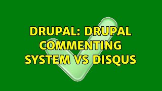 Drupal: Drupal commenting system vs Disqus (3 Solutions!!)