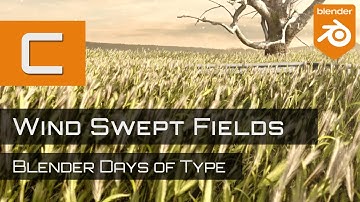 C - Wind Swept Fields. Blender Days of Type. Blender Tutorial