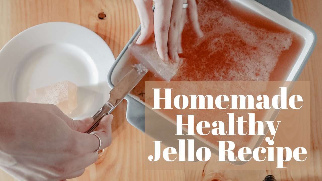 Healthy Homemade Jello Recipe