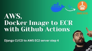 Docker Image to AWS ECR using GitHub Actions. Django EC2 deployment. CI/CD