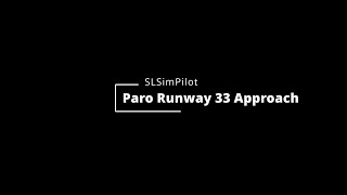 Stunning Paro Approach and Landing - Runway 33 - Microsoft Flight Simulator