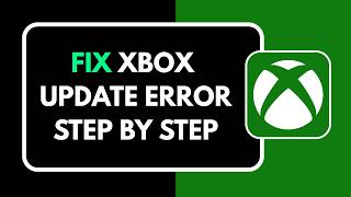 How to Fix Xbox Update Error Step by Step