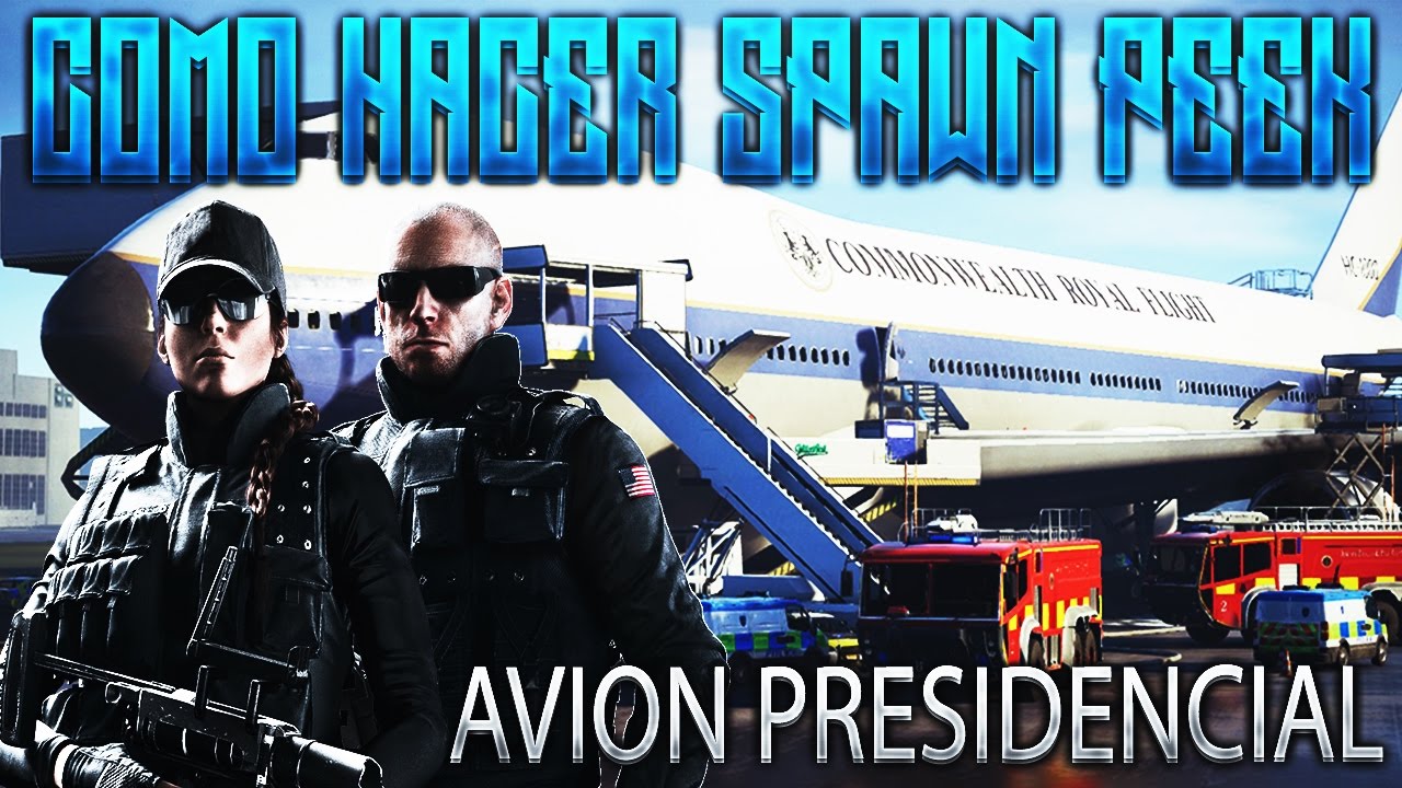 COMO HACER SPAWN KILL MAPA AVION - GUIA RAINBOW SIX SIEGE TIPS y CONSEJOS
