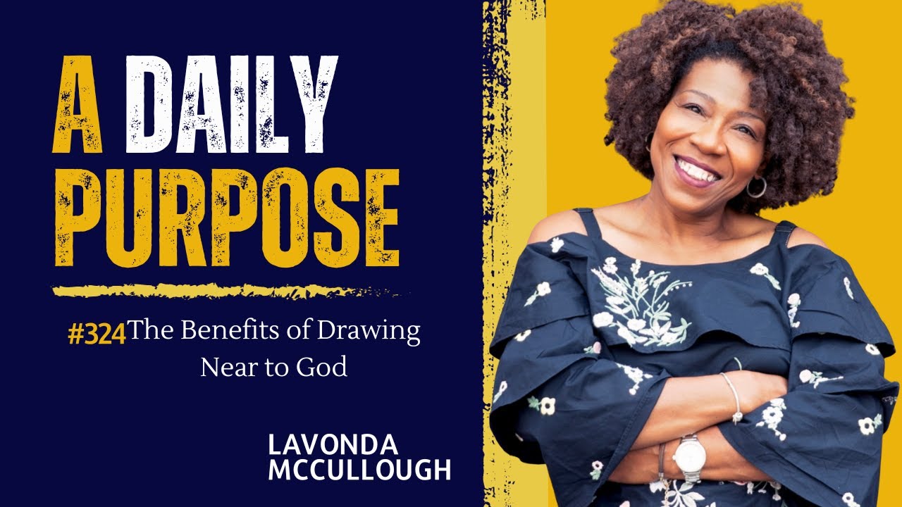 Day 324 The Benefits of Drawing Near How to Come Close to God YouTube