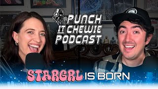 StarGrl is Born | Punch It Chewie Podcast - Ep. 96