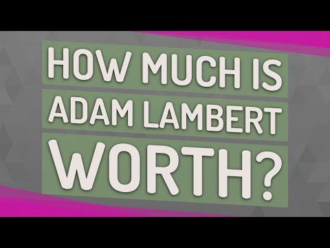 How Much Is Adam Lambert Worth