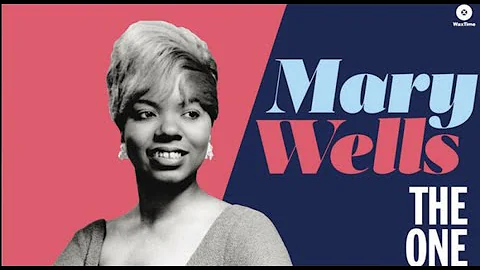 Mary Wells - The One Who Really Loves You