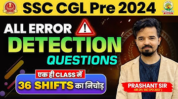 SSC CGL Pre 2024 | All Error Detection Questions | एक ही Class में 36 SHIFTS का निचोड़ | Prashant Sir