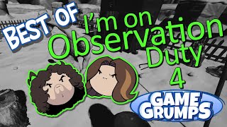 Best of Game Grumps: I&#39;m On Observation Duty 4