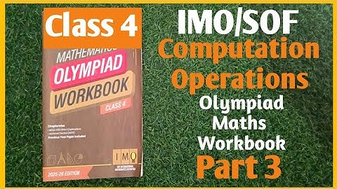 Chapter Computation Operations Q21- Q30 | IMO class 4|SOF IMO 2025 |Olympiad Maths workbook | Part 3