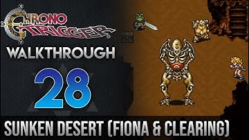 Chrono Trigger Walkthrough 28: Sunken Desert (Fiona