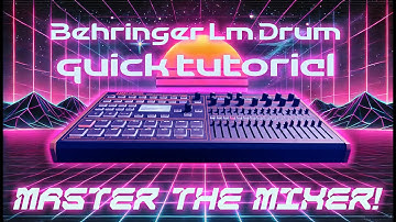 Behringer LM Drum quick tutorial: how to use the Mixer & Pan Controls