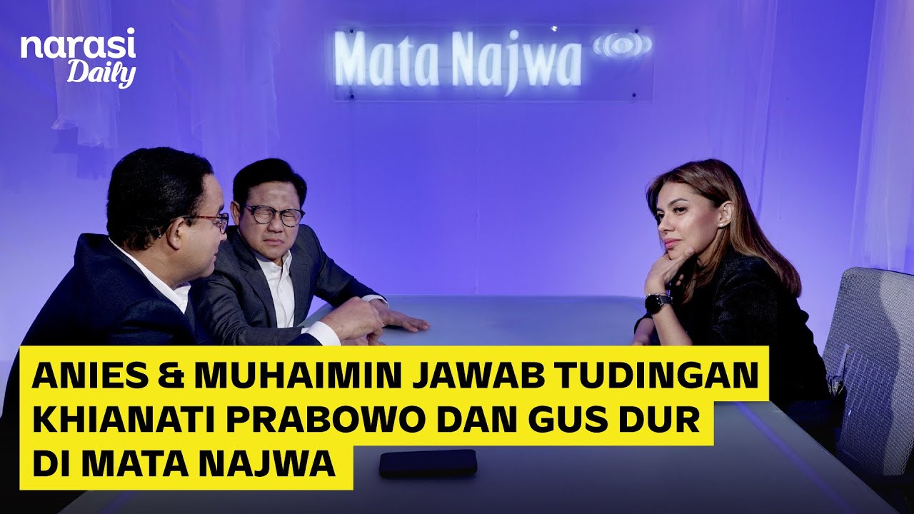 Anies & Cak Imin Jawab Tudingan Khianati Prabowo dan Gusdur di Mata Najwa | Narasi Daily