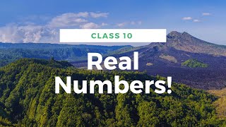 Real Numbers - Class 10 Part 2 Euclid's Division Lemma