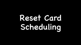 Anki: Reset Card Scheduling