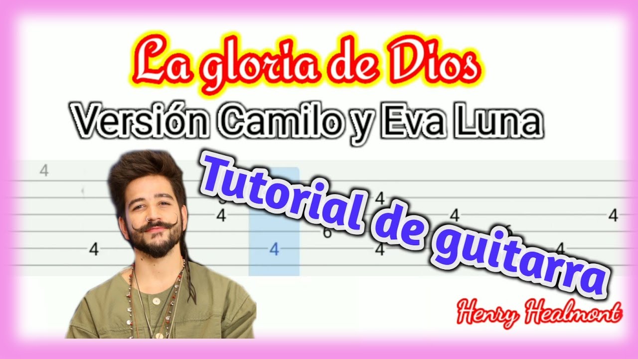 cómo tocar LA GLORIA DE DIOS en guitarra / versión Camilo y Eva Luna