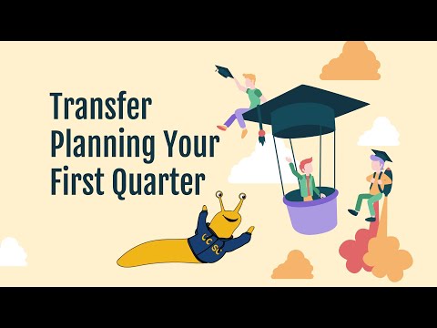 Transfer Planning Your First Quarter at UC Santa Cruz