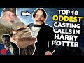 Top 10 ODDEST Casting Calls In Harry Potter Movies