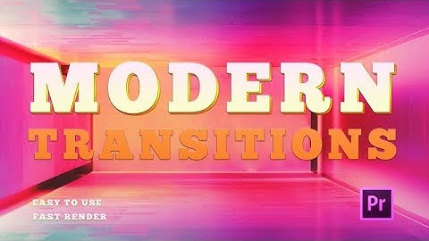 Modern Transitions Premiere Pro Presets