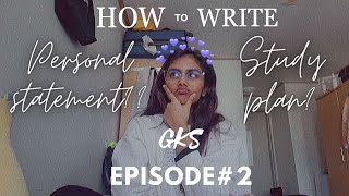 (GKS EP#2 )HOW TO WRITE PERSONAL STATEMENT AND STUDY PLAN