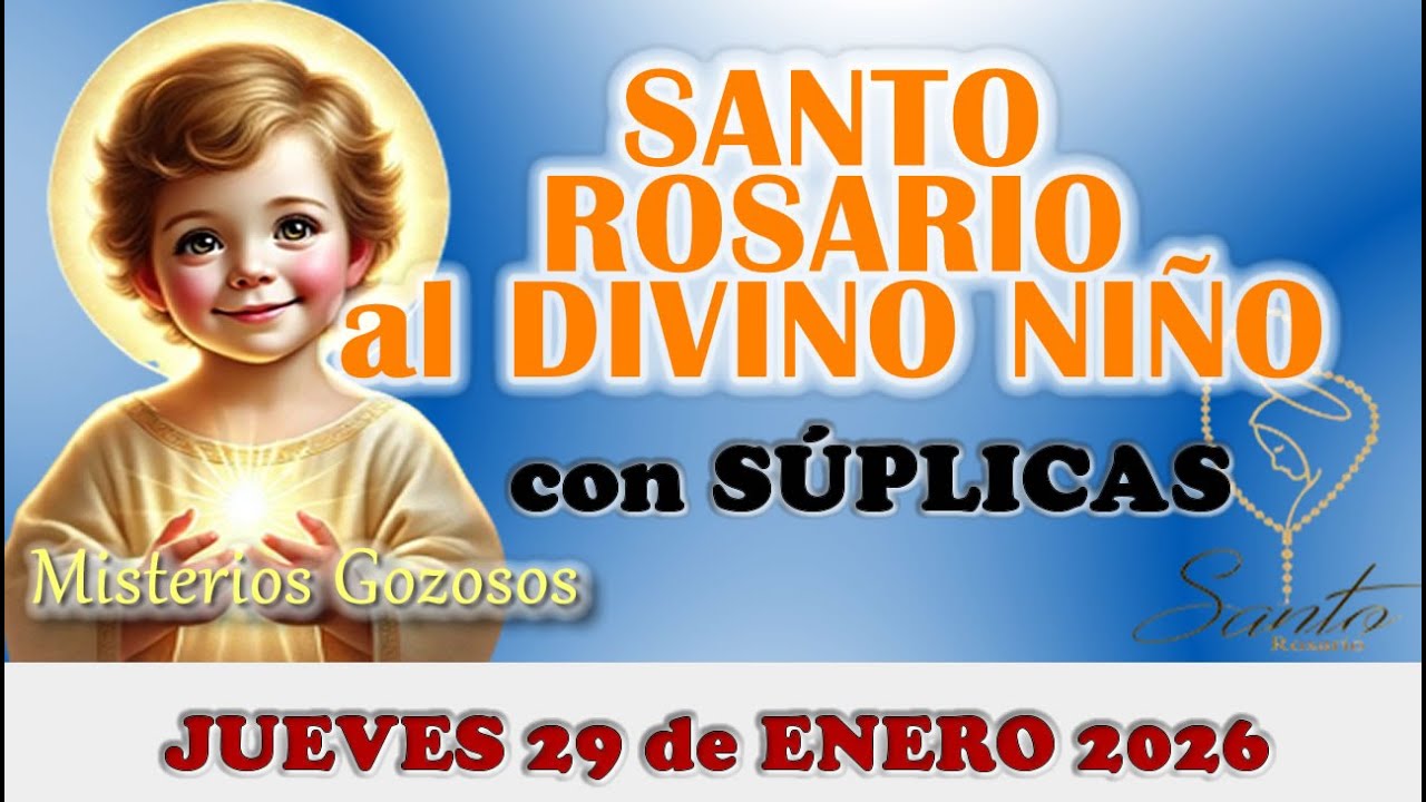 🌹SANTO ROSARIO AL DIVINO NIÑO JESÚS, JUEVES 29 DE ENERO 2026 MISTERIOS GOZOSOS 🌹