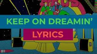 The Arcs - Keep on Dreamin&#39; (Lyrics)